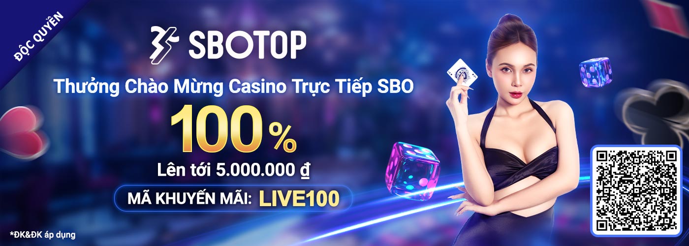 100% Thưởng Chào Mừng Casino Trực Tiếp SBO