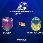 Taruhan Super League: Persita Tangerang vs PSIM Yogyakarta
